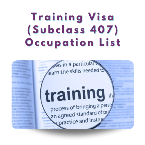 Training Visa (Subclass 407) Occupation List